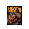 Bob Hart - Heat and Smoke II Cookbook