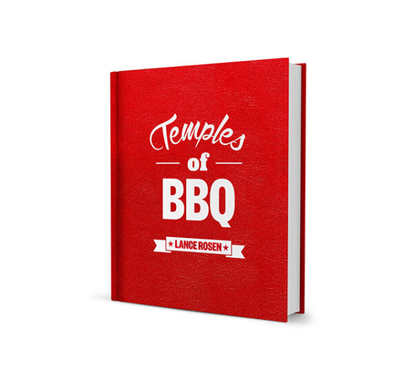 Temples of BBQ by Lance Rosen