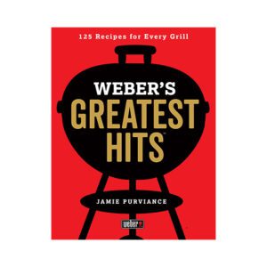 Weber Greatest Hits Cookbook