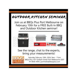 Outdoor Kitchen Seminar 10th February 2024 | PORT MELBOURNE