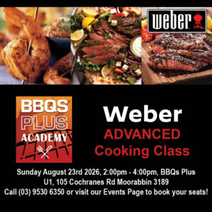Advanced Weber BBQ class socials 23.8.26 Weber Advanced Gas BBQ Cooking Class - August 23rd 2026