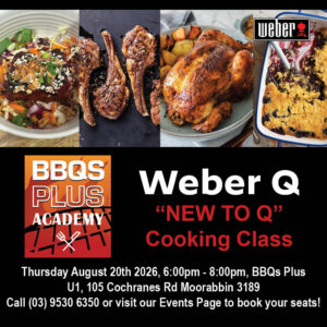 Intro Weber Q class socials 20.8.26 Weber "New to Q" Intro Cooking Class - August 20th 2026